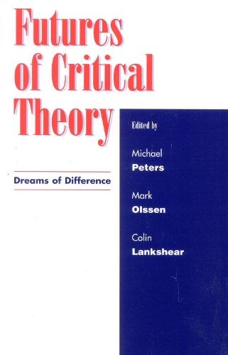 Futures of Critical Theory: Dreams of Difference