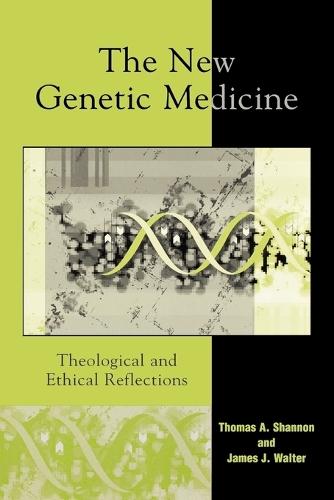The New Genetic Medicine: Theological and Ethical Reflections