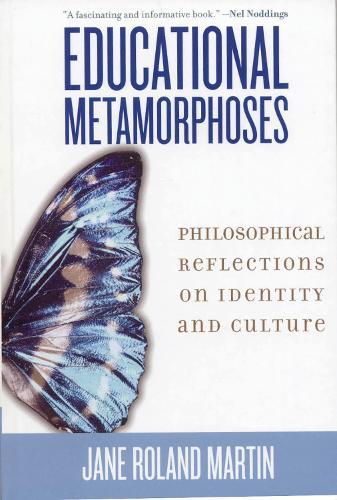 Educational Metamorphoses: Philosophical Reflections on Identity and Culture