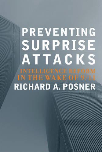 Preventing Surprise Attacks: Intelligence Reform in the Wake of 9/11