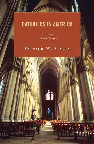 Catholics in America: A History