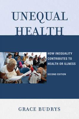 Unequal Health: How Inequality Contributes to Health or Illness