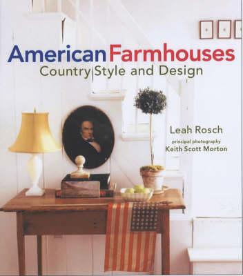 American Farmhouses: Country Style and Design