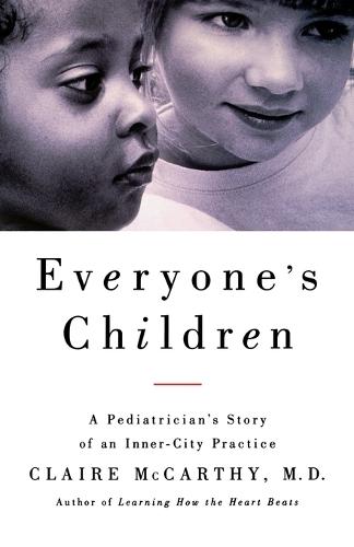 Everyone's Children: A Pediatrician's Story of an Inner-City Practice