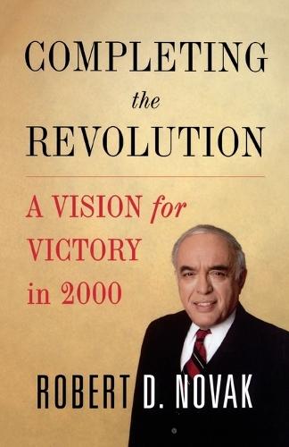 Completing the Revolution: A Vision for Victory In 2000