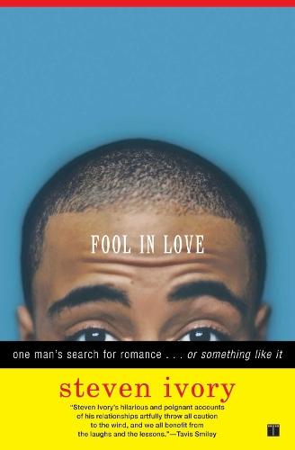 Fool in Love: One Man's Search for Romance . . . or Something Like It