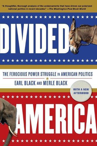 Divided America: The Ferocious Power Struggle in American Politics