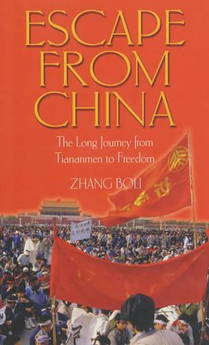 Escape from China: The Long Journey from Tiananmen to Freedom