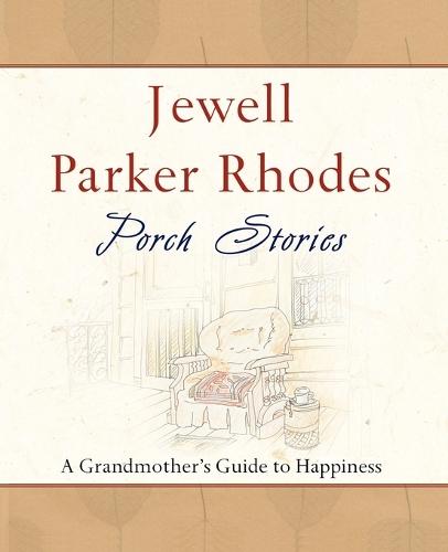 Porch Stories: A Grandmother's Guide to Happiness