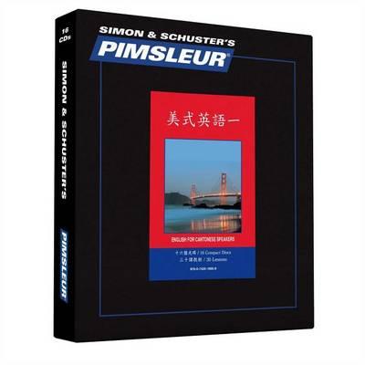 Pimsleur English for Chinese (Cantonese) Speakers Level 1 CD, 1: Learn to Speak and Understand English for Chinese (Cantonese) with Pimsleur Language Programs