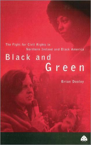 Black and Green: The Fight For Civil Rights in Northern Ireland & Black America