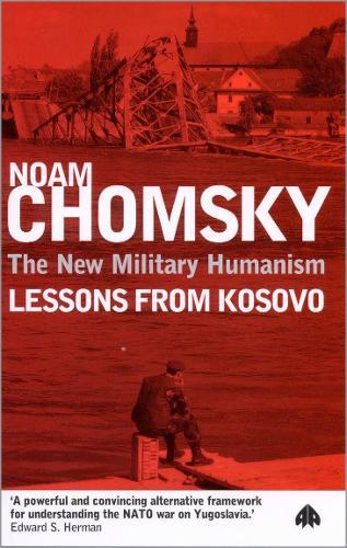 The New Military Humanism: Lessons From Kosovo