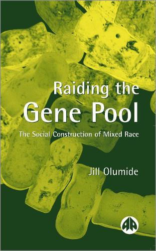 Raiding the Gene Pool: The Social Construction of Mixed Race
