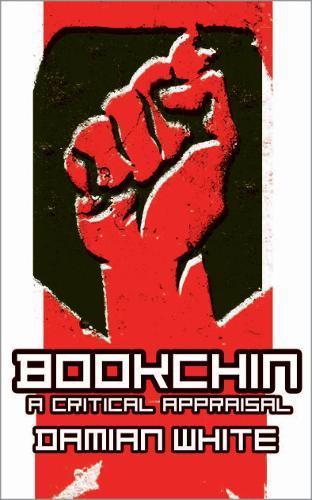 Bookchin: A Critical Appraisal