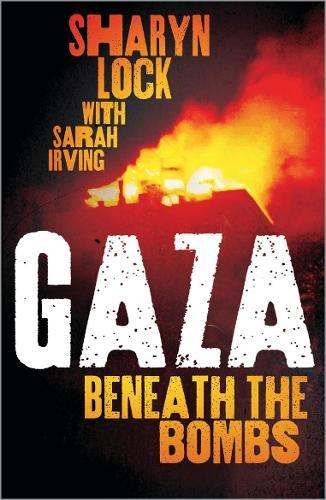 Gaza: Beneath the Bombs