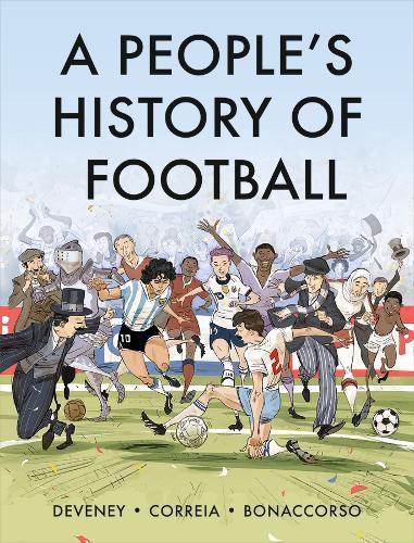 A People's History of Football: A Graphic Chronicle