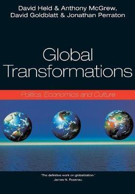 Global Transformations: Politics, Economics and Culture