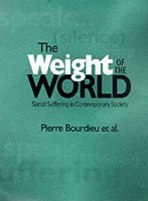 The Weight of the World: Social Suffering in Contemporary Society