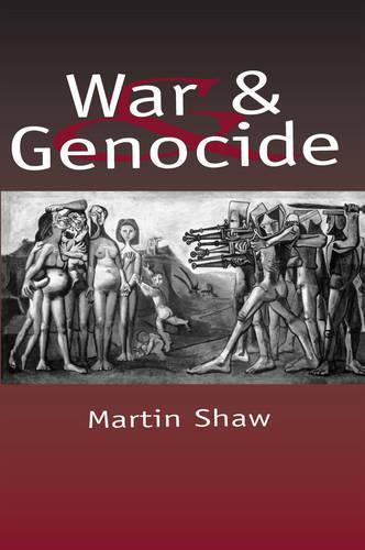 War and Genocide: Organised Killing in Modern Society