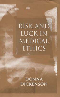 Risk and Luck in Medical Ethics