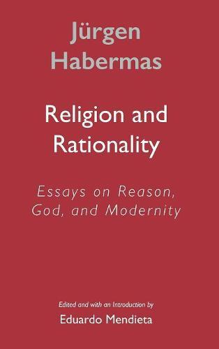 Religion and Rationality: Essays on Reason, God and Modernity
