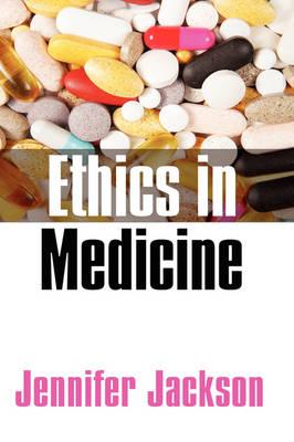 Ethics in Medicine: Virtue, Vice and Medicine