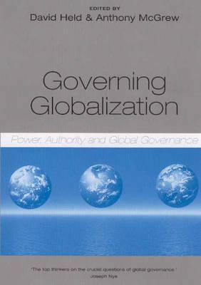 Governing Globalization: Power, Authority and Global Governance