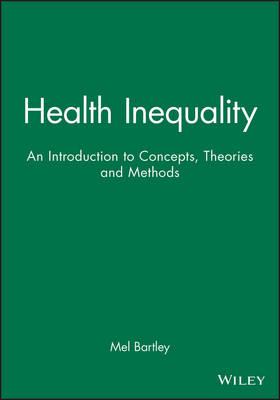 Health Inequality - an Introduction to Theories,  Concepts and Methods