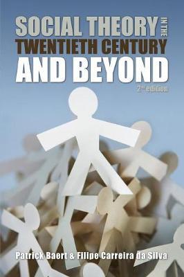 Social Theory in the Twentieth Century and Beyond