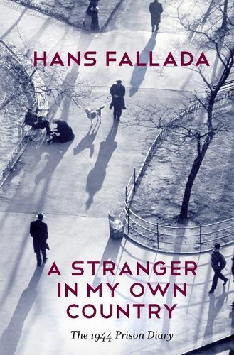 A Stranger in My Own Country: The 1944 Prison Diary