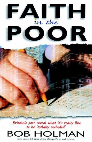 Faith in the Poor: Britain's poor reveal what it's really like to be 'socially excluded'