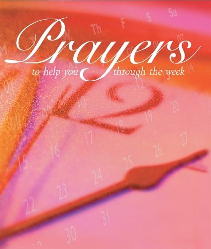Prayers to Help You Through the Week
