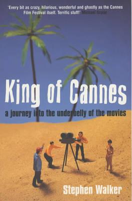 King of Cannes: A Journey into the Underbelly of the Movies