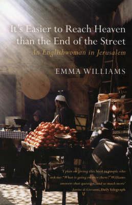 It's Easier to Reach Heaven than the End of the Street: A Jerusalem Memoir