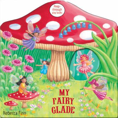 My Fairy Glade: Peep-through Play Books