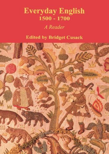Everyday English 1500-1700: A Reader