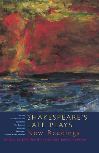 Shakespeare's Late Plays: New Readings