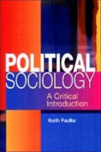 Political Sociology: A Critical Introduction