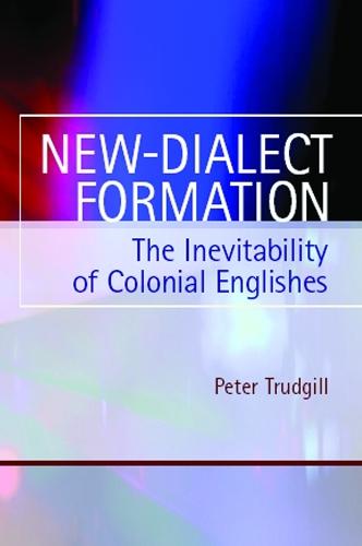 New-Dialect Formation: The Inevitability of Colonial Englishes