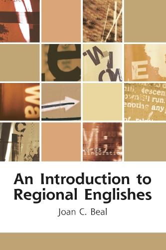 An Introduction to Regional Englishes: Dialect Variation in England