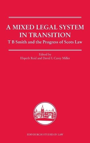 A Mixed Legal System in Transition: T. B. Smith and the Progress of Scots Law