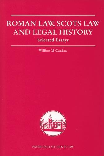 Roman Law, Scots Law and Legal History: Selected Essays