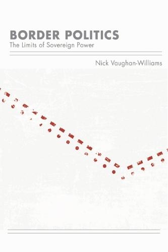 Border Politics: The Limits of Sovereign Power