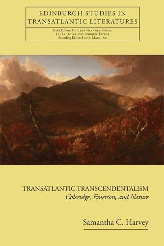 Transatlantic Transcendentalism: Coleridge, Emerson, and Nature