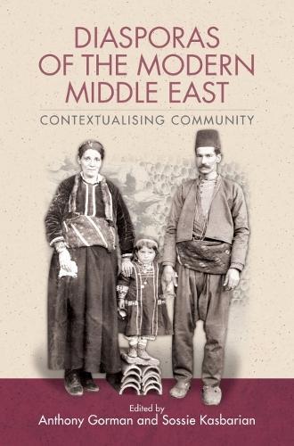 Diasporas of the Modern Middle East: Contextualising Community