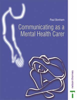 COMMUNICATING AS A MENTAL HEALTH CARER