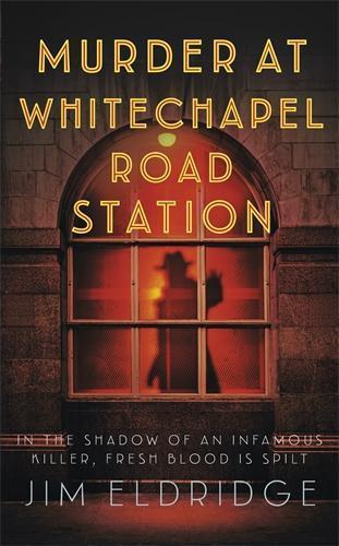Murder at Whitechapel Road Station: The gripping wartime murder mystery
