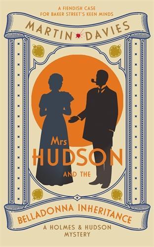 Mrs Hudson and the Belladonna Inheritance: The bestselling series inspired by the great detective’s housekeeper