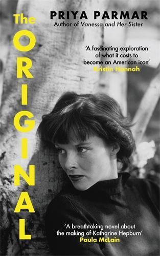 The Original: The stunning novel that takes us behind the scenes in the life of Katharine Hepburn
