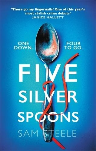 Five Silver Spoons: The edge-of-your-seat crime thriller